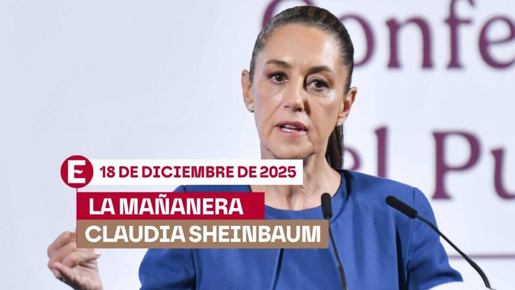 Conferencia EN VIVO de Sheinbaum: Lo más destacado de la 'Mañanera' del 18 de diciembre de 2025